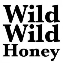 Wild Wild Honey