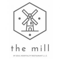 the mill BY SOUL HOSPITALITY RESTAURANT LLC