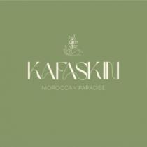 KAFASKIN MOROCCAN PARADISE