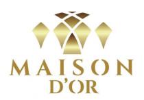 MAISON D'OR