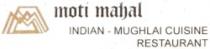 MM moti mahal INDIAN -MUGHLAI CUISINE RESTAURANT