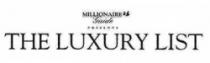 MILLIONAIRE GUIDE PRESENTS THE LUXURY LIST