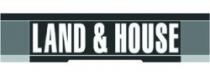 LAND & HOUSE