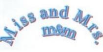 Miss and Mrs. M&m