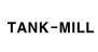 TANK-MILL