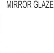 MIRROR GLAZE