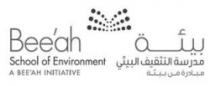Bee'ah School of Environment A BEE'AH INITIATIVE بيئة مدرسة الثقيف البيئي مبادرة من بيئة