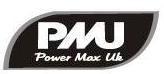 PMU – POWER MAX UK