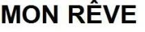 MON REVE