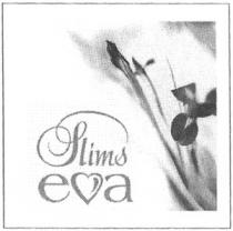 SLIMS EVA