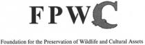 FPWC FOUNDATION FOR THE PRESERVATION OF WILDLIFE AND CULTURAL ASSETS