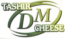 DM TASHIR CHEESE