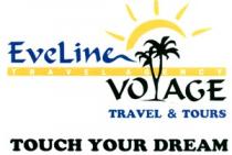 EVELINE VOYAGE TRAVEL & TOURS TRAVEL AGENCY TOUCH YOUR DREAM
