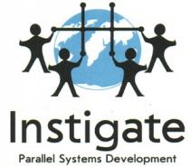 INSTIGATE PARALLEL SYSTEMS DEVELOPMENT