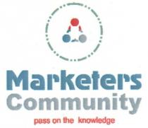 MARKETERS COMMUNITY PASS ON THE KNOWLEDGE