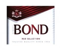 STREET BOND RED SELECTION TRUSTED QUALITY SINCE 1902