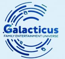 GALACTICUS FAMILY ENTERTAINMENT UNIVERSE