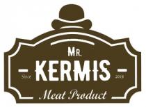 MR. KERMIS MEAT PRODUCT SINCE 2019