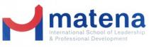 M MATENA INTERNATIONAL SCHOOL OF LEADERSHIP & PROFESSIONAL DEVELOPMENT