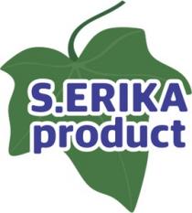 S. ERIKA PRODUCT