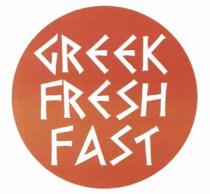 GREEK FRESH FAST