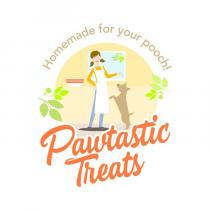 PAWTASTIC TREATS HOMEMADE FOR YOUR POOCH!