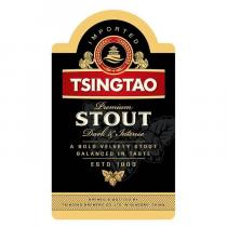 TSINGTAO ESTD 1903 PREMIUM STOUT DARK & INTENSE IMPORTED BREWED & BOTTLED BY TSINGTAO BREWERY CO., LTD. IN QINGDAO, CHINA