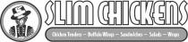 SLIM CHICKENS CHICKEN TENDERS - BUFFALO WINGS - SANDWICHES - SALADS - WRAPS