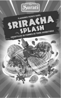 SURATI FLAVOURED POTATO CHIPS SRIRACHA SPLASH CROUSTILLES DE POMMES DE TERRE AROMATISEES