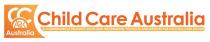 ARK CC AUSTRALIA CHILD CARE AUSTRALIA A COMPREHENSIVE RESOURCE GUIDE WITH INFORMATION, PRODUCTS AND SERVICES FOR THE CHILD CARE SECTOR
