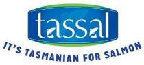 TASSAL IT'S TASMANIAN FOR SALMON