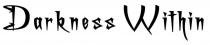 DARKNESS WITHIN