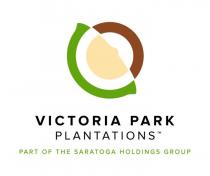 VICTORIA PARK PLANTATIONS PARTS OF THE SARATOGA HOLDINGS GROUP