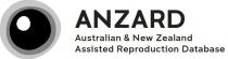ANZARD AUSTRALIAN & NEW ZEALAND ASSISTED REPRODUCTION DATABASE