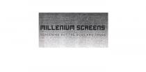 MILLENIUM SCREENS SCREENING OUT THE BUGS AND THUGS