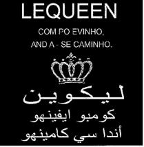 LEQUEEN COM PO EVINHO, AND A - SE CAMINHO.