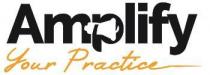 AMPLIFY YOUR PRACTICE
