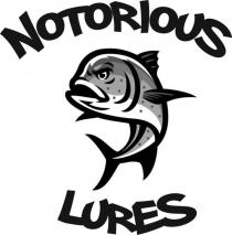 NOTORIOUS LURES