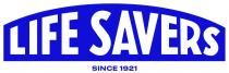 LIFE SAVERS SINCE 1921