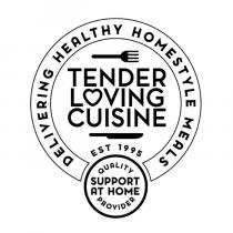TENDER LOVING CUISINE EST 1995 DELIVERING HEALTHY HOMESTYLE MEALS QUALITY SUPPORT AT HOME PROVIDER