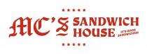 MC'S SANDWICH HOUSE IT'S GOOD SANDWICHES!
