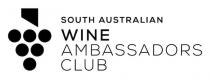 SOUTH AUSTRALIAN WINE AMBASSADORS CLUB