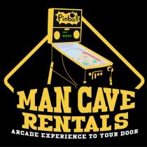 MAN CAVE RENTALS ARCADE EXPERIENCE TO YOUR DOOR PINBALL 99999