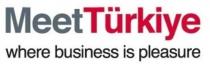 MEET TÃRKIYE WHERE BUSINESS IS PLEASURE