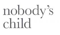 NOBODY'S CHILD