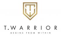 TW T.WARRIOR BEGINS FROM WITHIN