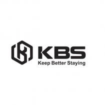 K KBS KEEP BETTER STAYING