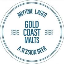 GOLD COAST MALTS ANYTIME LAGER A SESSION BEER