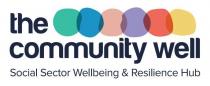 THE COMMUNITY WELL SOCIAL SECTOR WELLBEING & RESILIENCE HUB
