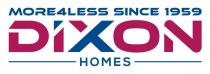DIXON HOMES MORE4LESS SINCE 1959